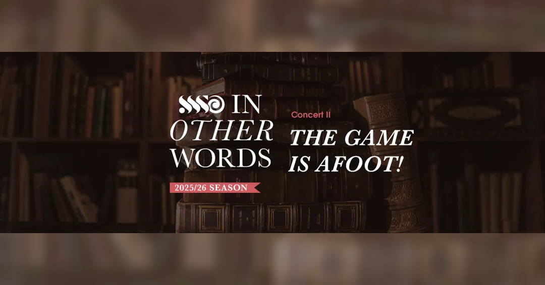 Concert II: The Game is Afoot