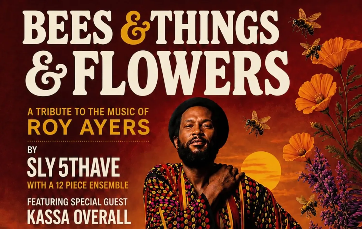 Image Bees & Things & Flowers: A Tribute to the Music of Roy Ayers by Sly5thAve Ft Special Guest Kassa Overall + Linafornia Celebrates J Dilla’s ‘Donuts’
