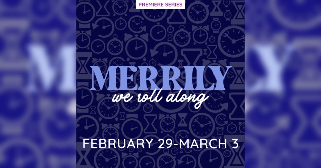 Image Premiere Series: Merrily We Roll Along