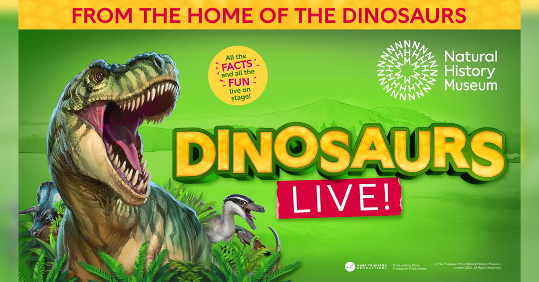 Natural History Museum presents Dinosaurs Live!