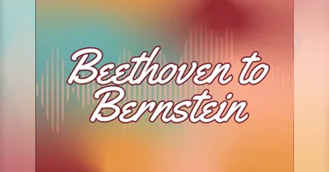 Beethoven to Bernstein